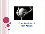 Complications of Post Partum - ppt video online download